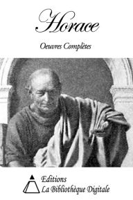 Title: Horace - Oeuvres Complètes, Author: Horace