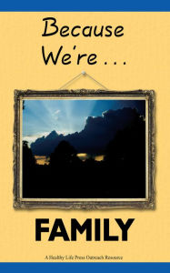 Title: Because We're Family, Author: Gary Burlingame