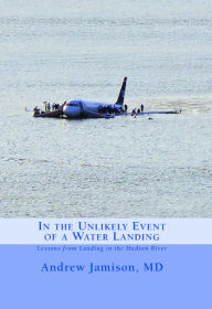 Title: In the Unlikely Event of a Water Landing, Author: Andrew Jamison