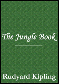 Title: The Jungle Book by Rudyard Kipling, Author: Rudyard Kipling