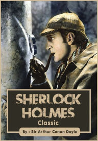 Title: Sherlock Holmes Classics, Author: Arthur Conan Doyle