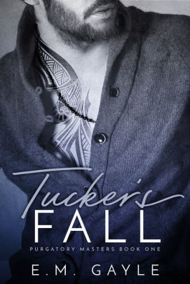 Tucker S Fall By E M Gayle Nook Book Ebook Barnes Noble