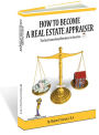 How To Become A Real Estate Appraiser