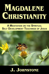 Title: Magdalene Christianity, Author: J. Johnstone