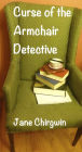 Curse of the Armchair Detective
