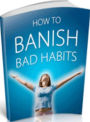 Anger Management eBook - How to Banish Bad Habits - Can People Really Change?