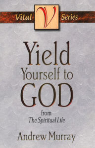 Title: Yield Yourself to God, Author: Andrew Murray