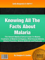 Knowing All The Facts About Malaria: The Harvard Medical School Guide To Malaria Treatment, Is Malaria Contagious, What Causes Malaria, Malaria Parasites, Malaria Methods and Protocols