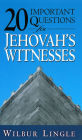 20 Important Questions for Jehovah’s Witnesses