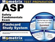 Title: ASP Safety Fundamentals Exam Flashcard Study System: ASP Test Practice Questions & Review for the Associate Safety Professional Exam, Author: Asp Exam Secrets Test Prep Team