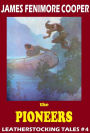 The Last of the Mohicans, THE PIONEERS, James Fenimore Cooper, LEATHERSTOCKING TALES, An American Saga comparable to Louis L'amour's Sackett Series