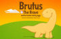 Brutus The Brave and The Twelve Missing Eggs