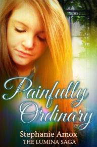 Title: Painfully Ordinary, Author: Stephanie Amox