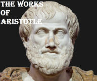 Title: The Works of Aristotle The Famous Philosopher ( Best Selling Western Drama Mystery Romance Science Fiction Action Horror Thriller Religion Military Bible Sci Fi War Poem Poetry Adventure ), Author: J,A. philosopher