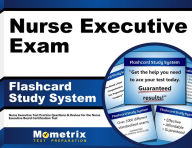 Title: Nurse Executive Exam Flashcard Study System, Author: Nurse Executive Exam Secrets Test Prep Team