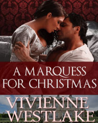 Title: A Marquess for Christmas, Author: Vivienne Westlake