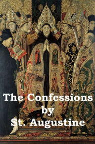 Title: The Confessions of St. Augustine, Author: Saint Augustine