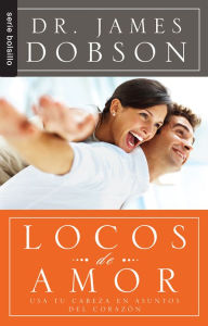 Title: Locos de amor, Author: James Dobson