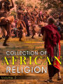 Collection Of African Religion Volume 2