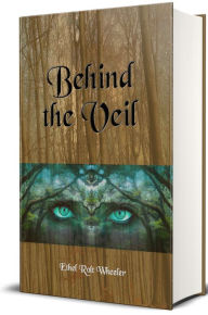 Title: Behind the Veil (Illustrated Edition), Author: Ether Rolt Wheeler