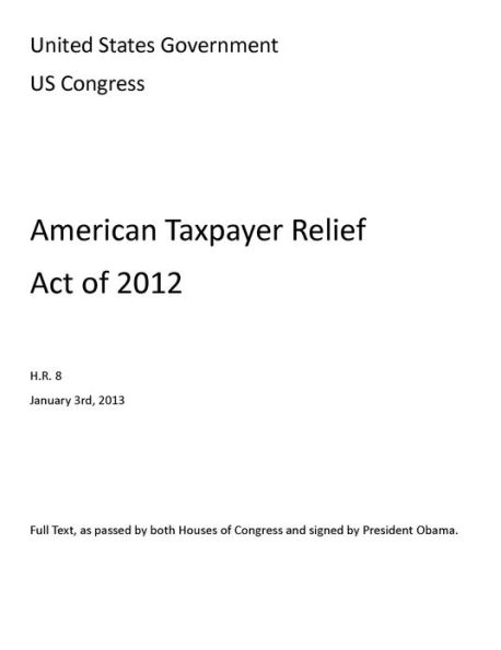 American Taxpayer Relief Act of 2012 H.R. 8 January 3rd, 2013