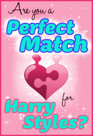 Title: Are You a Perfect Match for Harry Styles? - 100% Unofficial and Unauthorized Interactive Personality Love Trivia Quiz Game Book, Author: Taylor Swift Green