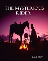 Title: The Mysterious Rider, Author: Zane Grey