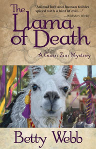 Title: The Llama of Death: A Gunn Zoo Mystery #3, Author: Betty Webb