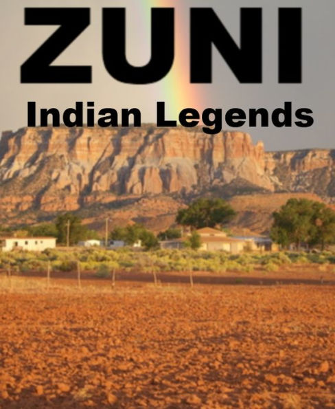 Zuni Indian Legends