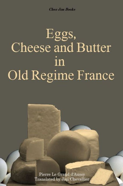 Eggs, Cheese and Butter in Old Regime France