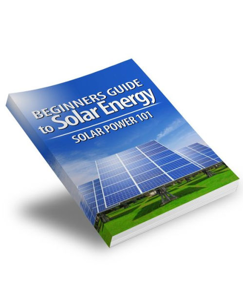 Beginners Guide To Solar Energy