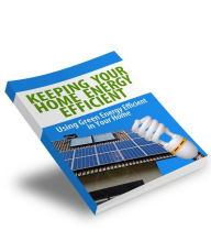 Title: Keeping Your Home Energy Efficient, Author: Anonymous