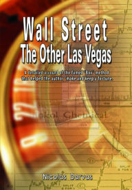 Title: Wall Street - The Other Vegas, Author: Nicolas Darvas