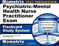 Title: Psychiatric-Mental Health Nurse Practitioner Exam Flashcard Study System: NP Test Practice Questions & Review for the Nurse Practitioner Exam, Author: Np Exam Secrets Test Prep Team