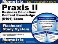 Title: Praxis II Business Education: Content Knowledge (0101 and 5101) Exam Flashcard Study System: Praxis II Test Practice Questions & Review for the Praxis II: Subject Assessments, Author: Praxis II Exam Secrets Test Prep Team