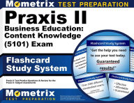 Title: Praxis II Business Education: Content Knowledge (0101 and 5101) Exam Flashcard Study System: Praxis II Test Practice Questions & Review for the Praxis II: Subject Assessments, Author: Mometrix