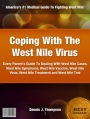 Coping With The West Nile Virus: Every Parent's Guide To Dealing With West Nile Cases, West Nile Symptoms, West Nile Vaccine, West Nile Virus, West Nile Treatment and West Nile Test