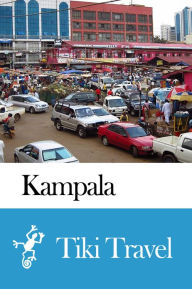 Title: Kampala (Uganda) Travel Guide - Tiki Travel, Author: Tiki Travel