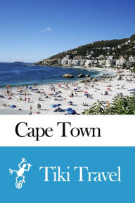 Title: Cape Town (South africa) Travel Guide - Tiki Travel, Author: Tiki Travel