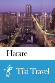 Title: Harare (Zimbabwe) Travel Guide - Tiki Travel, Author: Tiki Travel