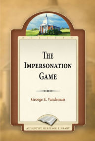 Title: The Impersonation Game, Author: George E. Vandeman