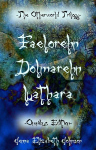 Title: The Otherworld Trilogy - Omnibus Edition, Author: Jenna Elizabeth Johnson