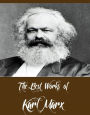 The Best Works of Karl Marx (6 Best Works of Karl Marx Including Eighteenth Brumaire of Louis Bonaparte, The Communist Manifesto, Manifesto of the Communist Party, Revolution and Counter-Revolution, And More)