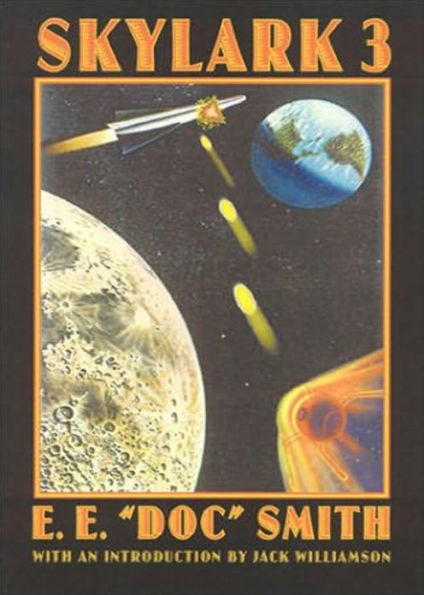 Skylark Three: A Science Fiction, Post-1930 Classic By E. E. ''Doc'' Smith! AAA+++