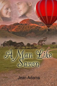 Title: A Man Like Saxon, Author: Jean Adams