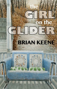 Title: The Girl on the Glider, Author: Brian Keene