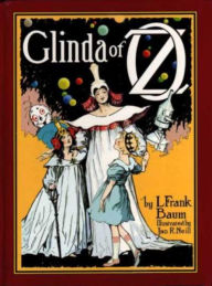 Title: Glinda of Oz - Illustrated and Complete, Author: L. Frank Baum