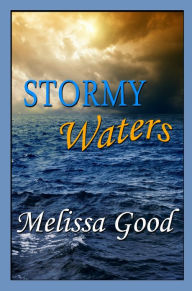 Title: Stormy Waters, Author: Melissa Good