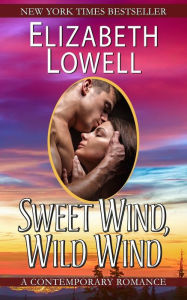 Title: Sweet Wind, Wild Wind, Author: Elizabeth Lowell