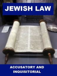 Title: Jewish Law - Accusatory and Inquisitorial, Author: Cyrus Adler
